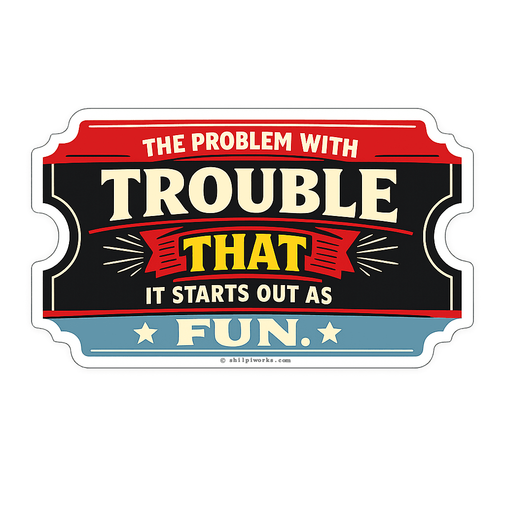 Trouble Starts as Fun