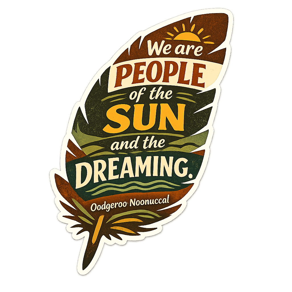 Oodgeroo Noonuccal Sun and Dreaming Affirmation
