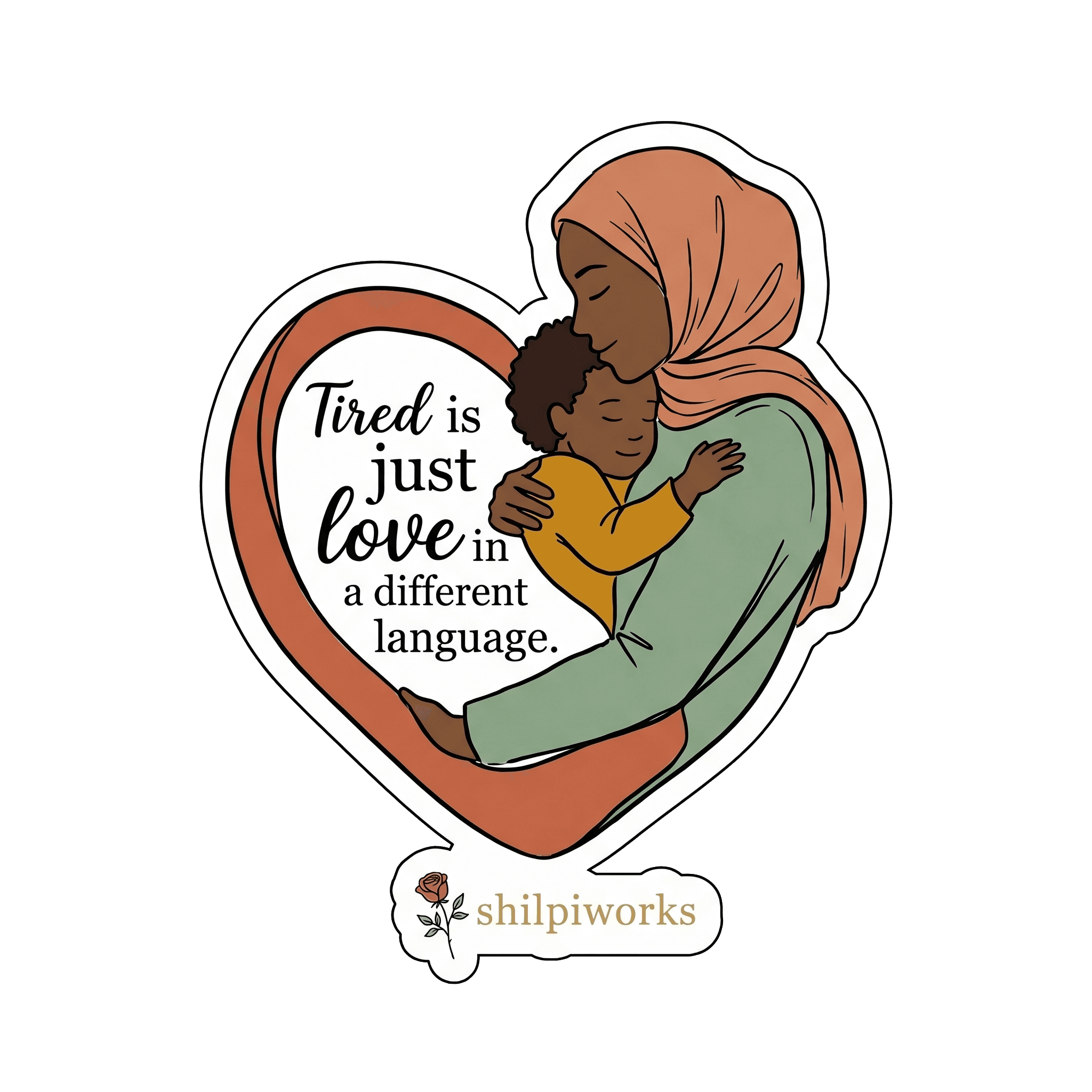 Maternal Embrace: Love's Weary Language