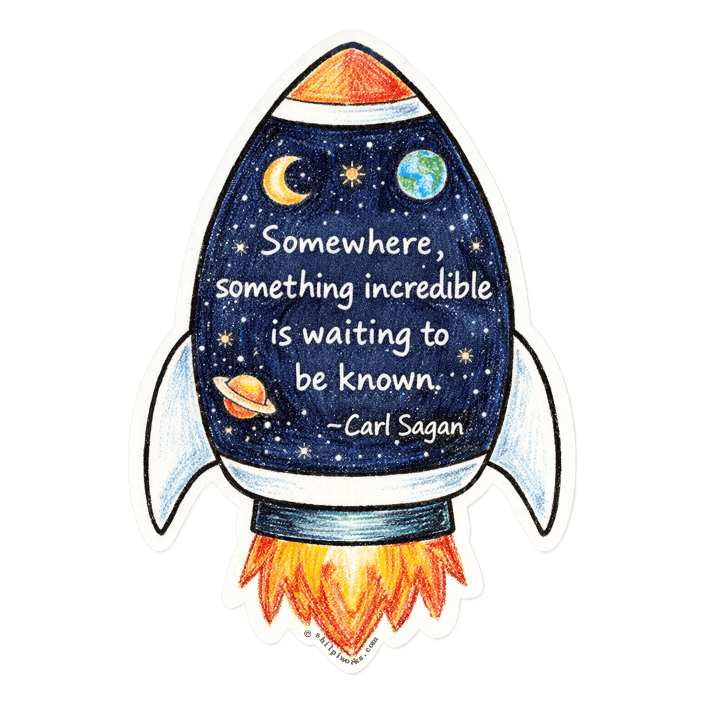 A hand-drawn rocket ship sticker containing a dark blue space scene with planets and a quote by Carl Sagan about discovery.