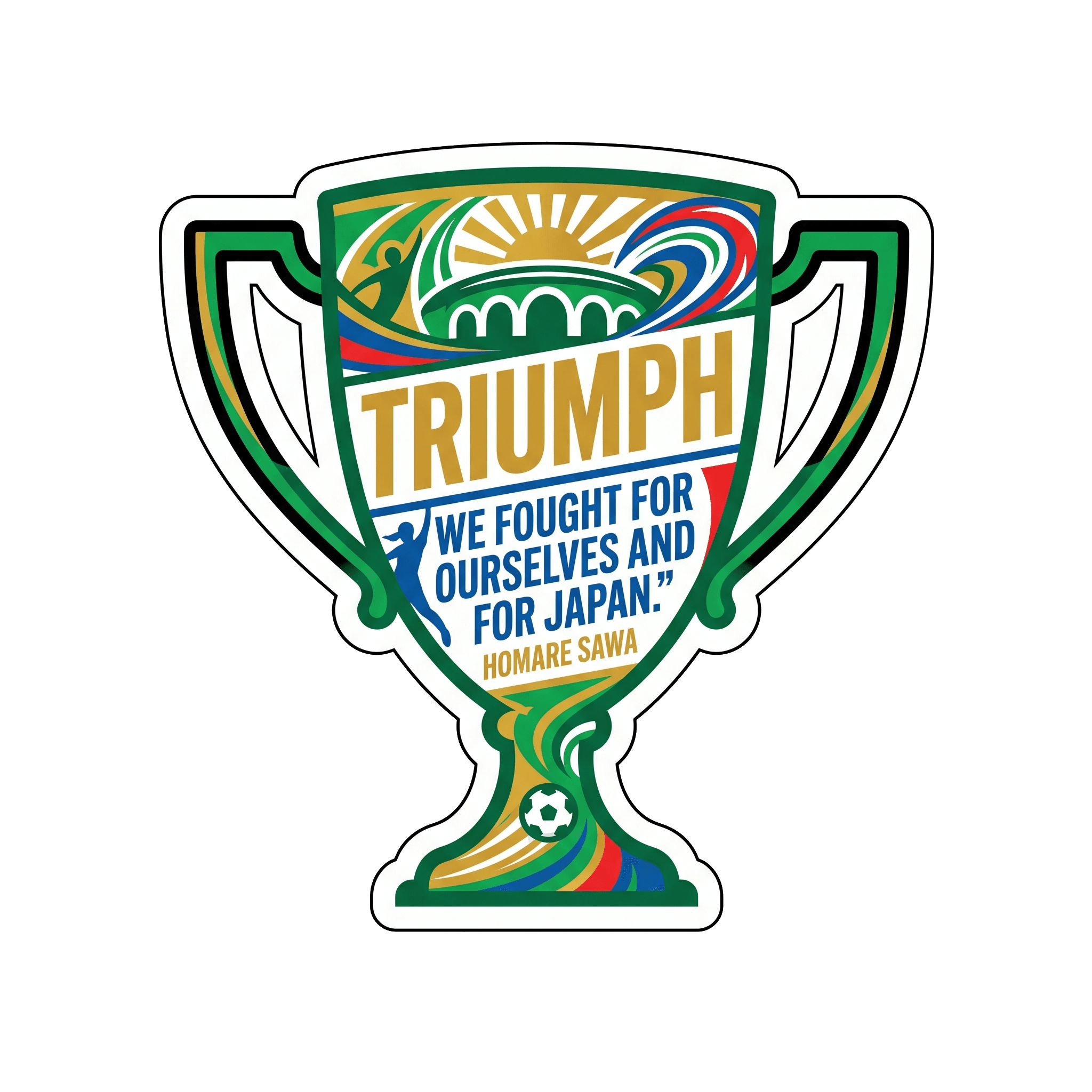 Homare Sawa Japan Football Triumph Quote