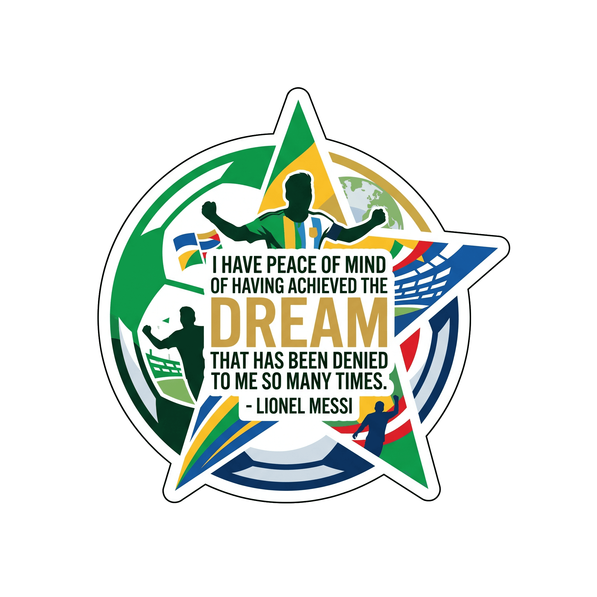 Messi's Dream Realized Quote Sticker