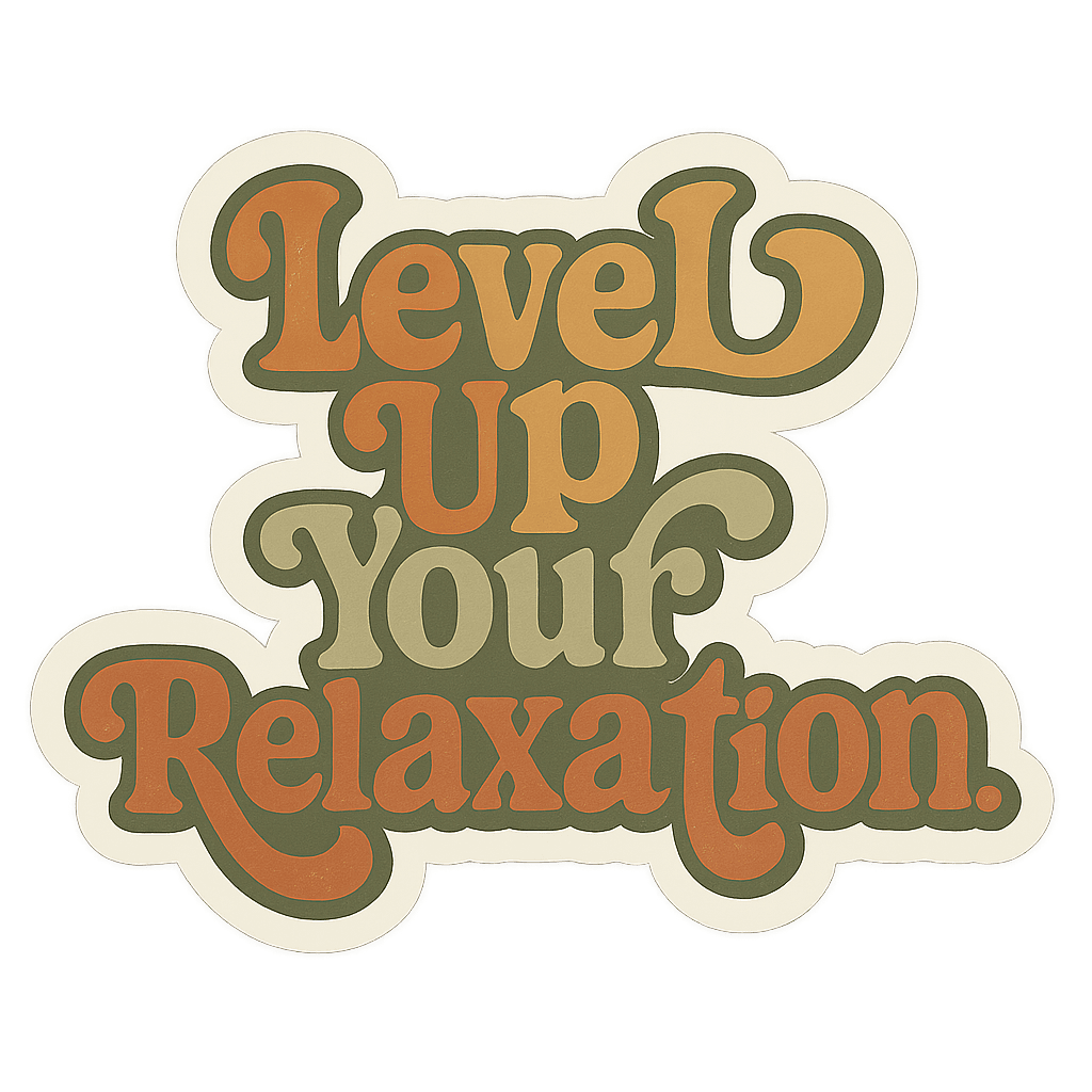 Level Up Your Relaxation Graphic