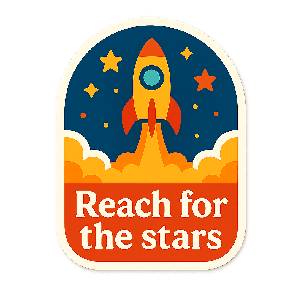 Stylized emblem featuring a rocket launching into a starry sky with the text 'Reach for the stars'.