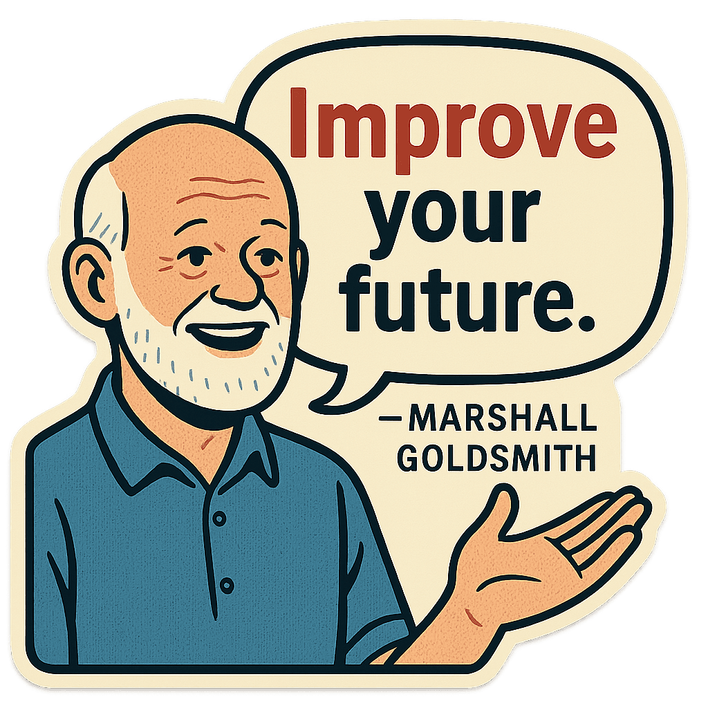 Marshall Goldsmith Future Improvement Message