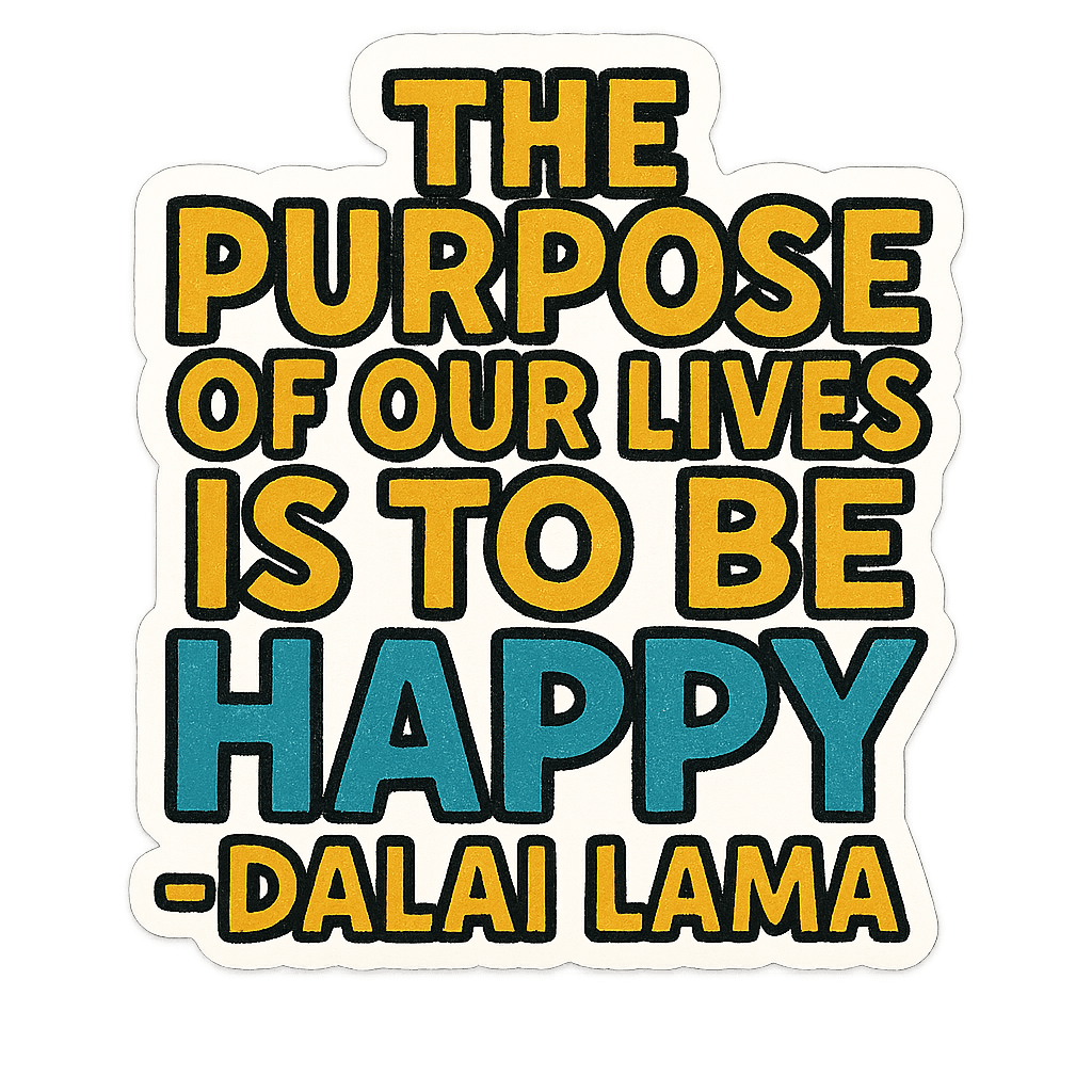 Dalai Lama Wisdom: The Purpose of Life is Happiness