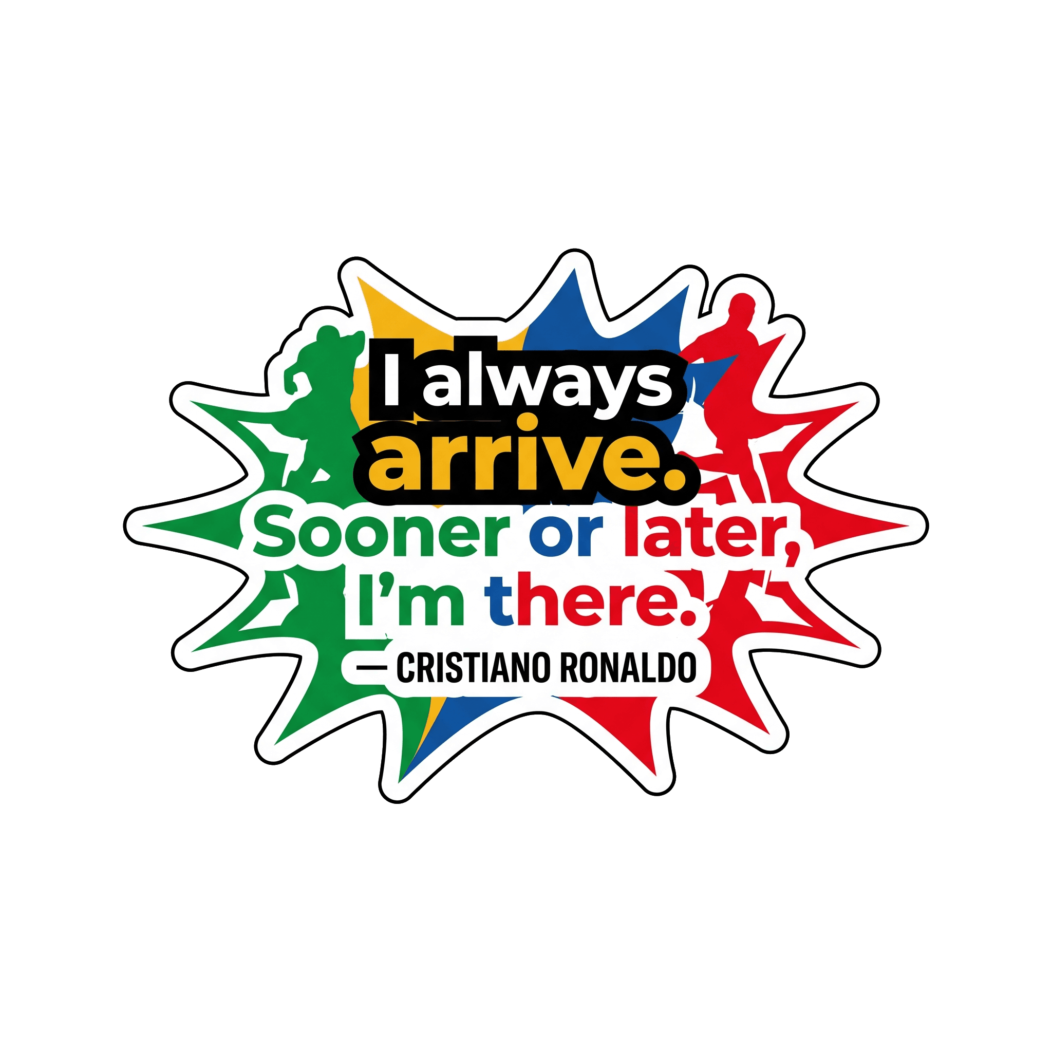 Ronaldo's Unstoppable Arrival Quote Sticker