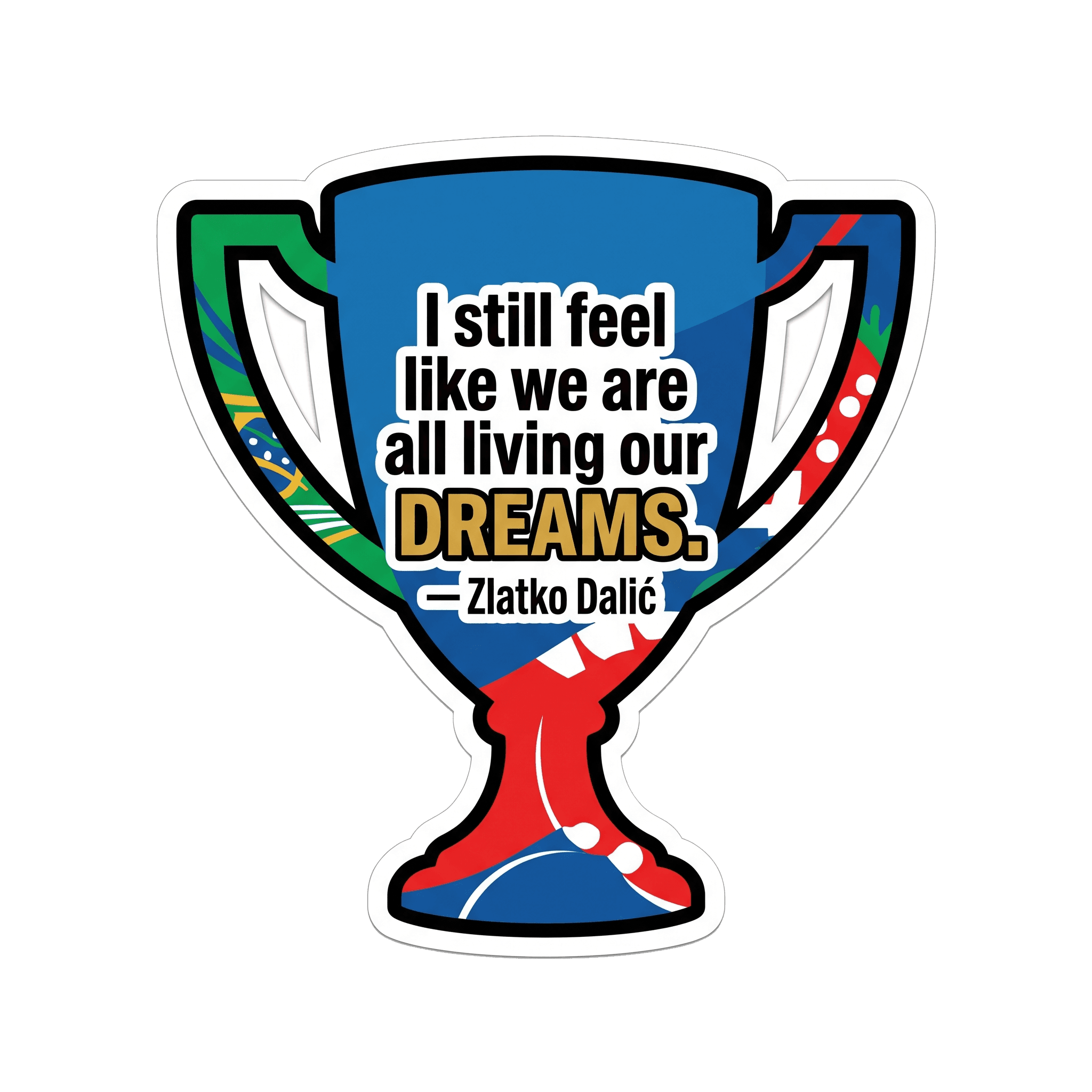 Living Our Dreams World Cup Sticker
