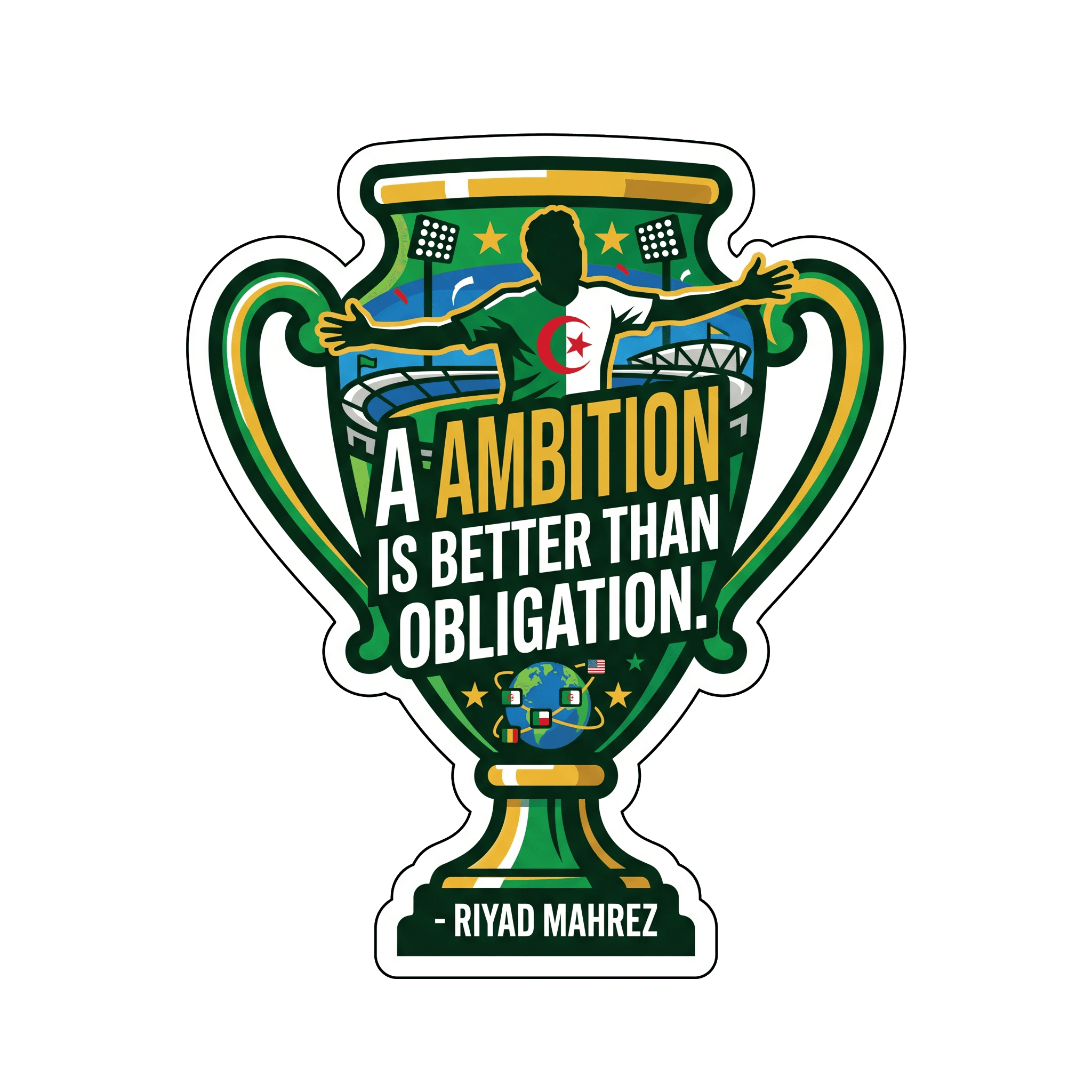 Mahrez: Dream Over Obligation Sticker