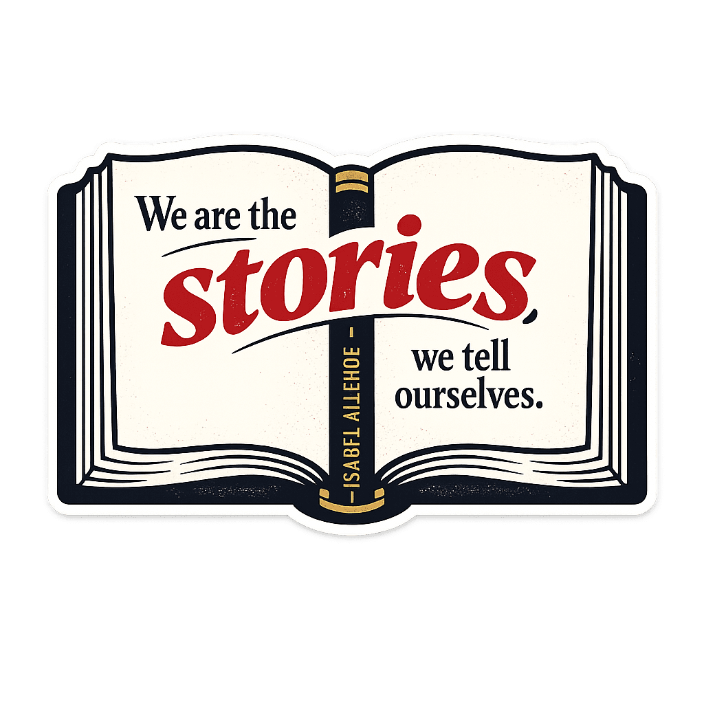 We Are the Stories - Isabel Allende