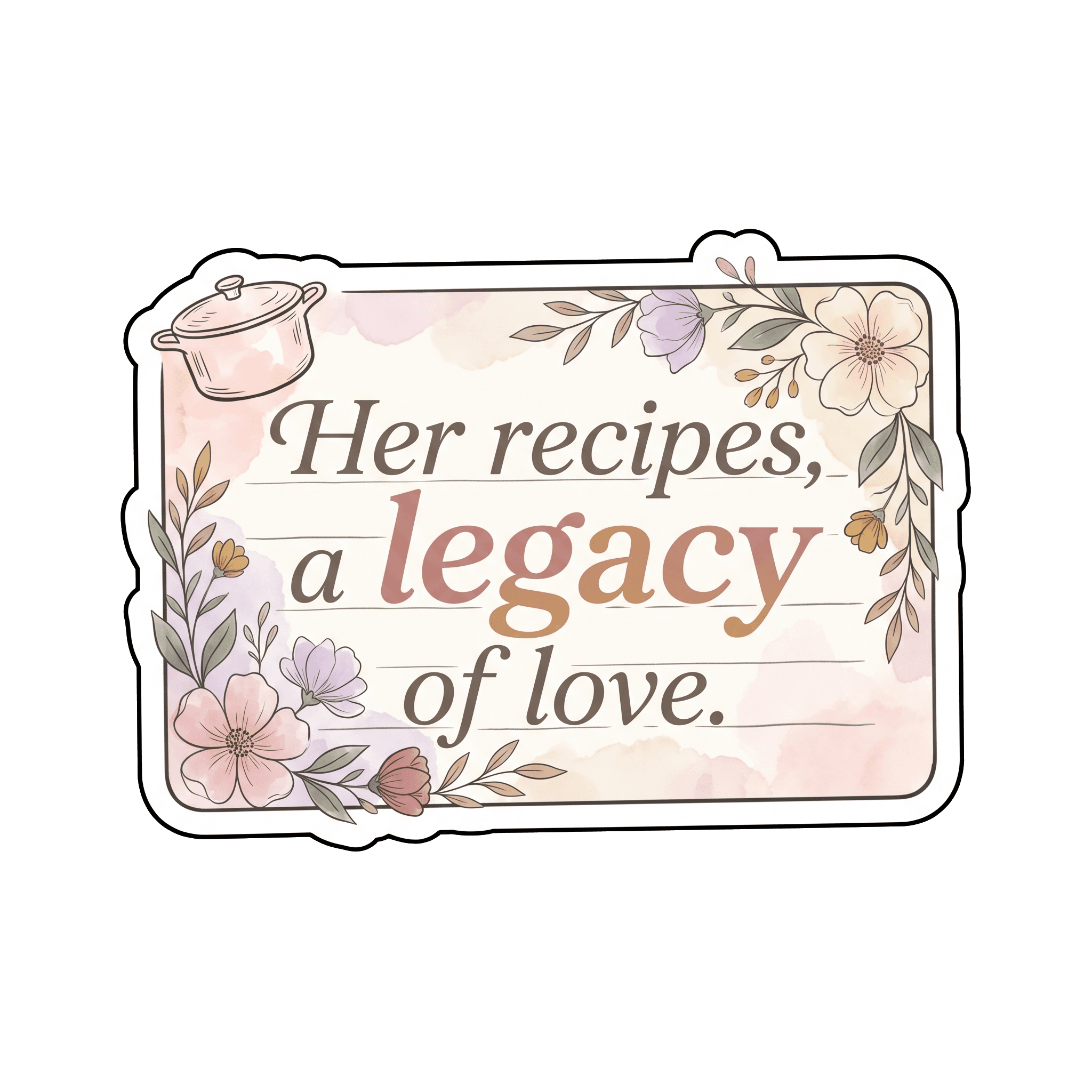Her Recipes: A Legacy of Love