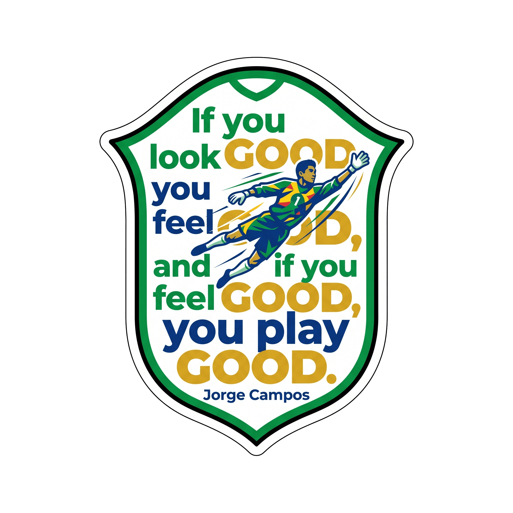 Jorge Campos: Look Good, Feel Good, Play Good