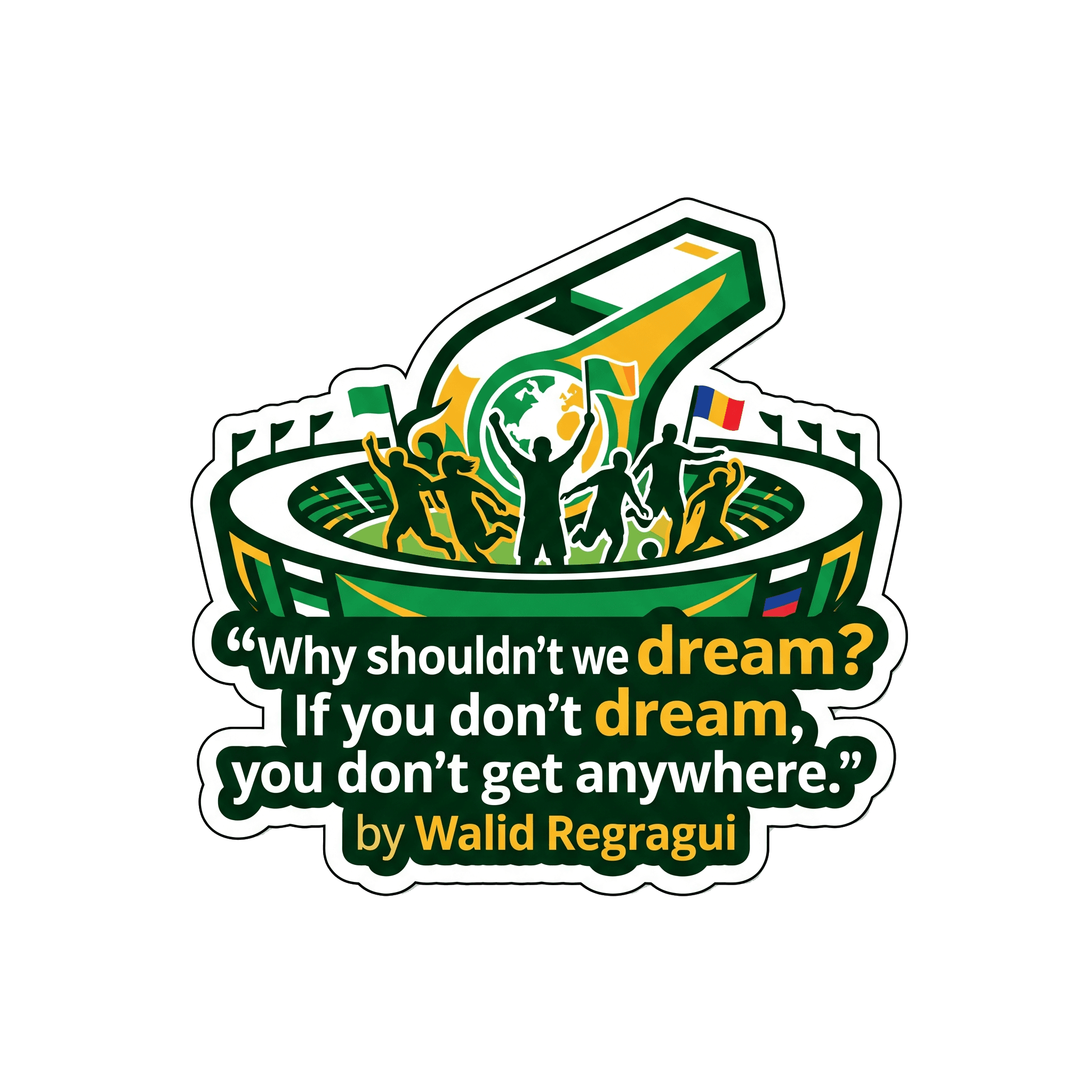 Walid Regragui: The Power of Dreams