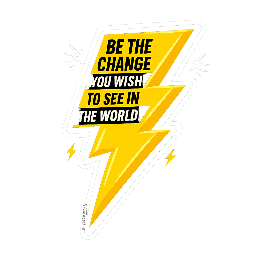 Be The Change Lightning Bolt Statement