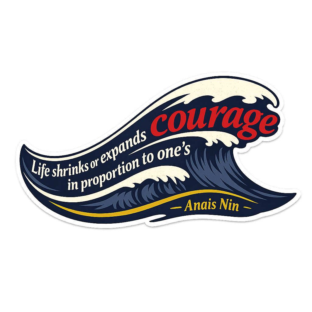 Anaïs Nin Courageous Wave Wisdom