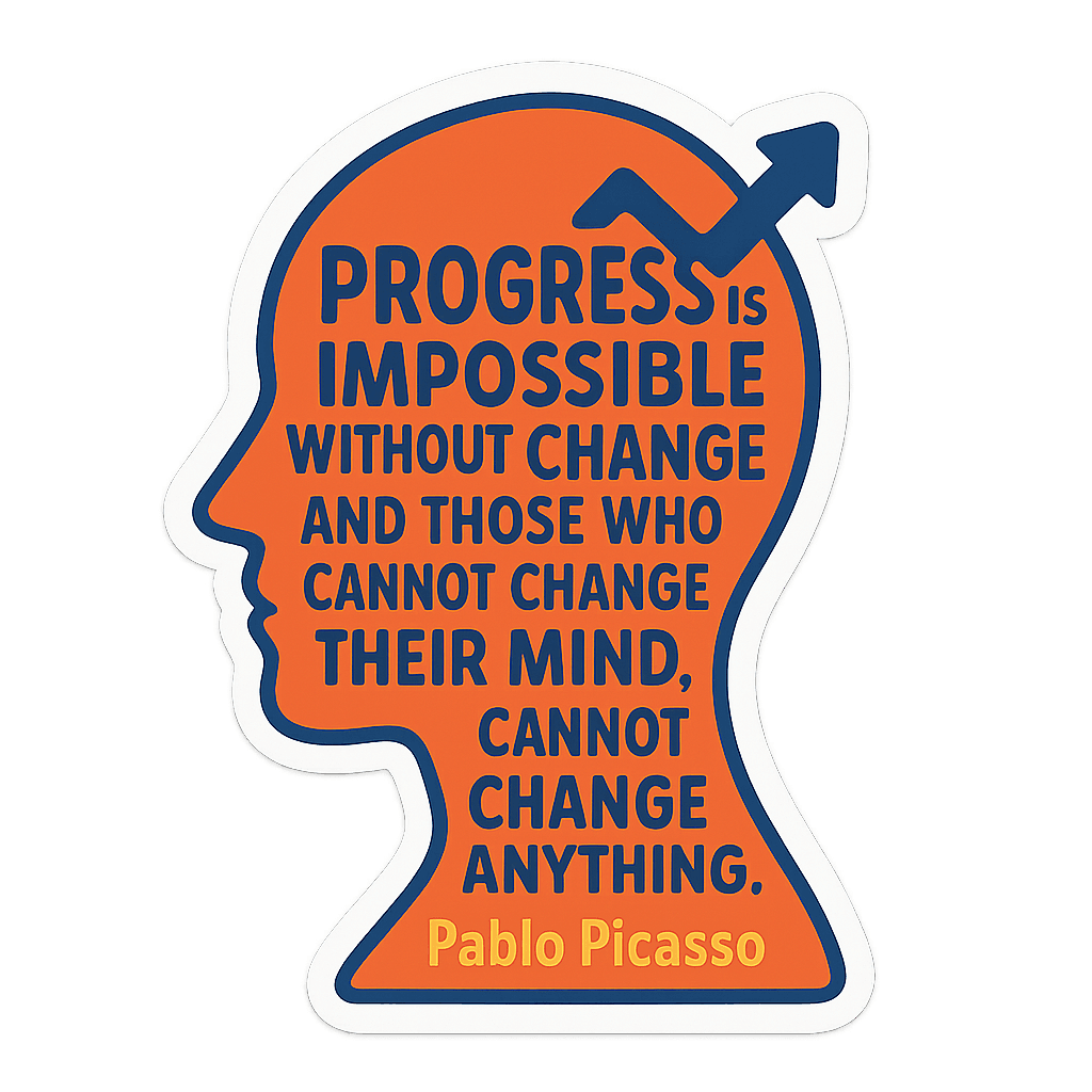 Decal with an orange human head silhouette filled with the Pablo Picasso quote: Progress is impossible without change.
