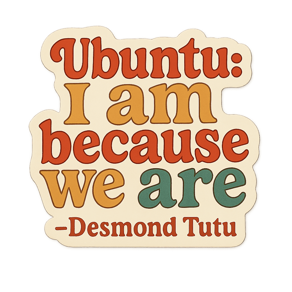 Ubuntu Philosophy Inspirational Message