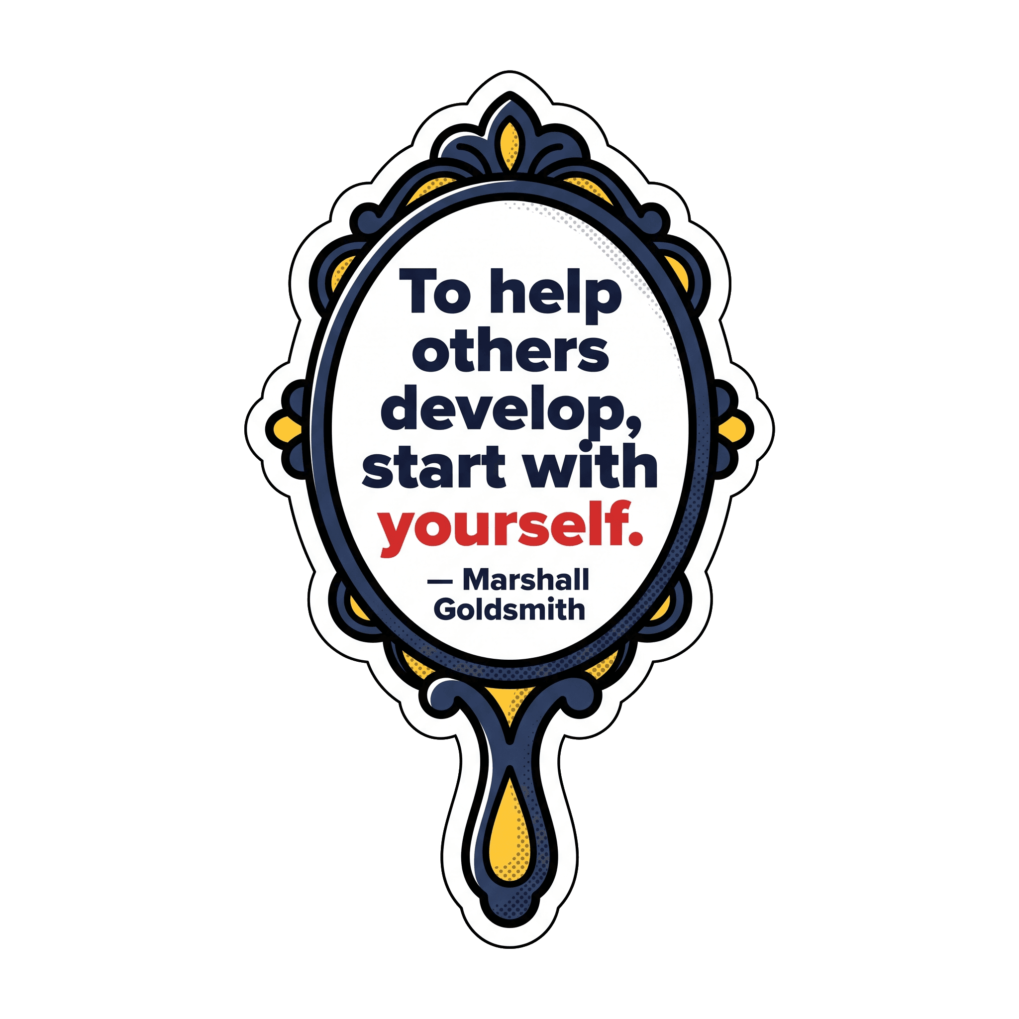 Marshall Goldsmith Self-Development Quote Sticker