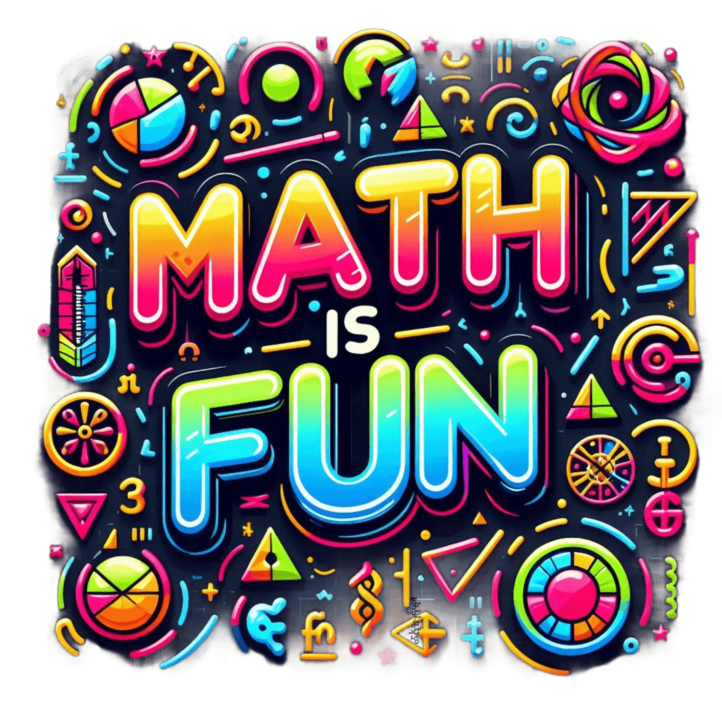 A vibrant sticker that says 'MATH is FUN' in neon pink and blue letters, surrounded by colorful geometric shapes and math symbols on a black background.