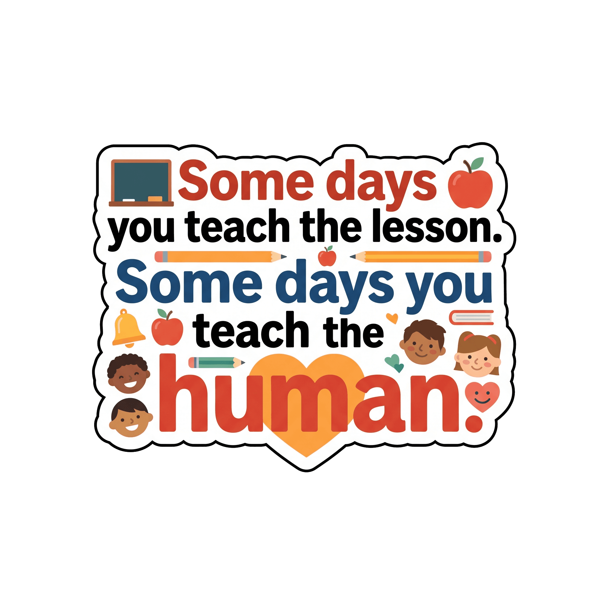 Teach the Human Quote Sticker