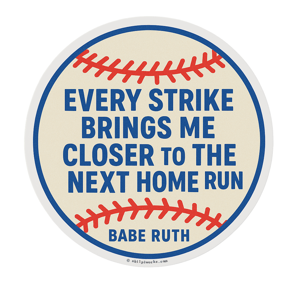 Sticker featuring a motivational quote by Babe Ruth framed with baseball stitching in red and blue.